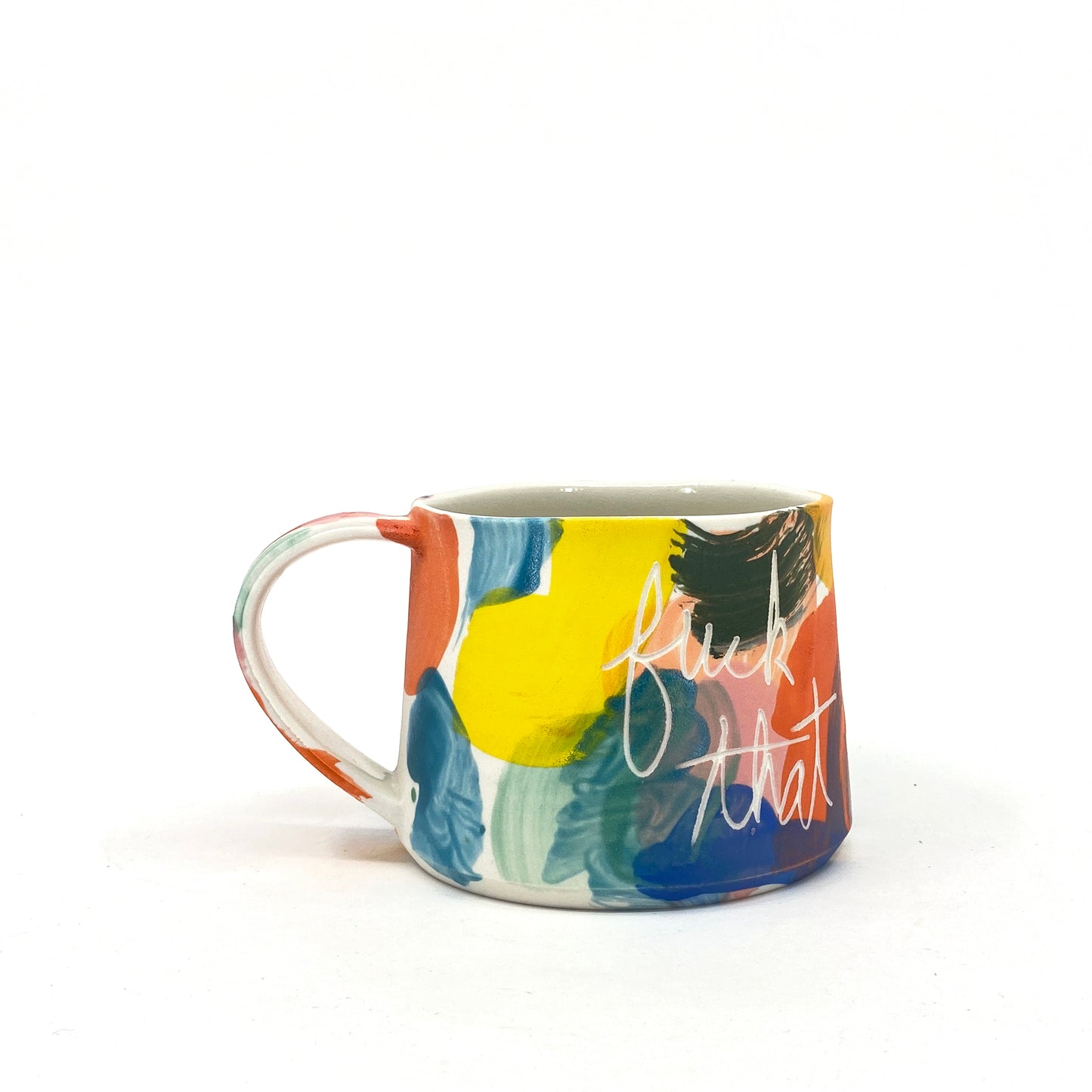 Fuck That lighten Up Mug