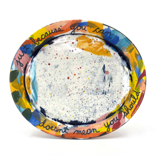 Just because you can Oval Plate