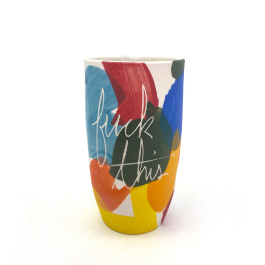 F This (Lighten up) cup/vase