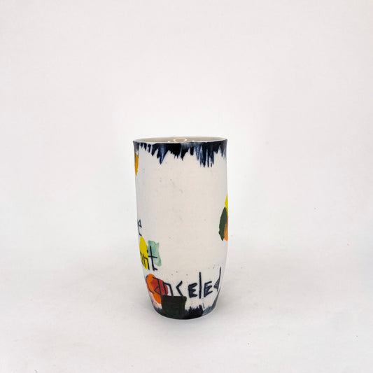 Don't Get Canceled Cup/Vase