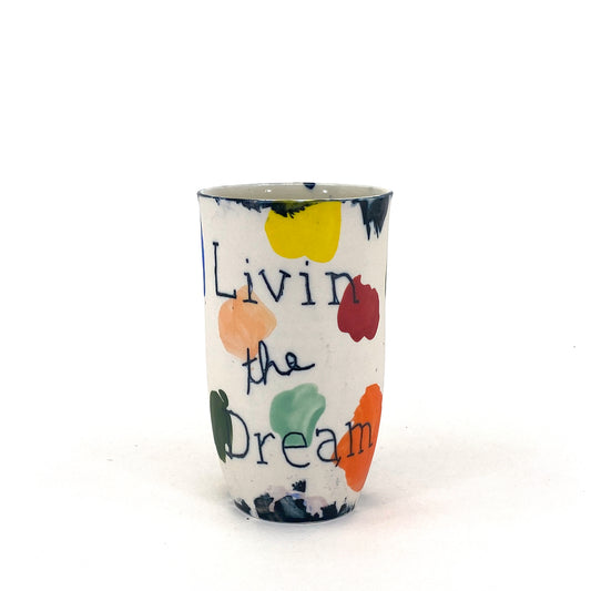 Livin the Dream Cup/Vase